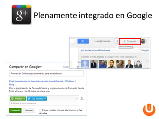 Plenamente integrado en Google
 