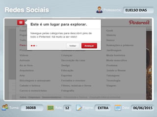 Aula: Pág: Data:10 10 a 17 18-jan-122503-BTurma:
Instrutor: Ricardo Paladini Matos
3606B 12 EXTRA 06/06/2015
ELIELSO DIAS
 
