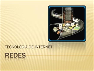 TECNOLOGÍA DE INTERNET
 
