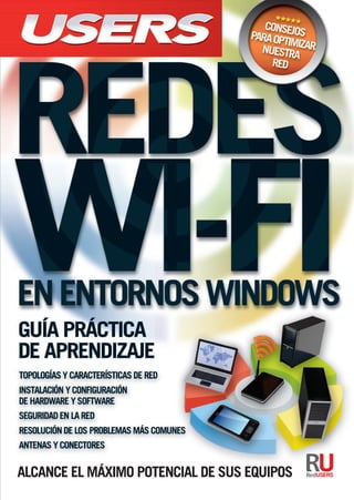 Alcance el máximo potencial de sus equipos
Hoy en día nos evitamos realizar tendidos de cables en
edificios y casas particulares, lo que implica un ahorro
de tiempo y, principalmente, de dinero
profesor en LÍNEA
Ante cualquier consulta técnica relacionada
con el libro, puede contactarse con nuestros
expertos: profesor@redusers.com.
REDUSERS.com
En nuestro sitio podrá encontrar noticias
relacionadas y también participar de la comunidad
de tecnología más importante de América Latina.
En este libro aprenderá:
Introducción: conceptos sobre redes, y modelos OSI y TCP/IP. Las redes inalám-
bricas y sus componentes. Los modos de operación y el estándar IEE.
Hardware: cuál es el hardware indicado para redes inalámbricas. Qué aspectos
se deben tener en cuenta para configurar los puntos de acceso y el modelo OSI.
Windows: instalación de clientes en Windows. Cómo configurar el hardware y
una red inalámbrica AD HOC.
Seguridad en la red: atributos de seguridad y confidencialidad en WLAN. Auten-
ticación en redes inalámbricas. Las 10 amenazas más comunes.
Problemas: enfoque metodológico. Cuáles son los pasos fundamentales para
verificar y qué herramientas considerar para resolver los problemas.
Conexión: enlaces de corta y larga distancia. Clasificación de antenas. Cables y
conectores para establecer una red.
Redes WiFi en entornos Windows
Esta obra está dirigida a todos aquellos entusiastas que busquen dar sus primeros pasos en redes inalámbricas, como así también a
aquellos ya experimentados que quieran mejorar sus conocimientos. A lo largo de sus páginas, conoceremos los pasos necesarios para la
instalación y puesta en marcha de una red inalámbrica, a través de ejemplos prácticos de configuración. Además, trabajaremos sobre las to-
pologías de red más frecuentes y definiremos el hardware requerido. También nos dedicaremos a las antenas, analizando sus características
y modelos posibles; sin dejar de lado los cables y conectores, que ocupan un lugar central a la hora de vincular nuestros equipos.
En conclusión, aquí encontraremos un material de consulta que explica con un lenguaje claro y sencillo aquellos conceptos que
muchas veces resultan difíciles de comprender.
Parte del contenido de
este libro fue publicado
previamente en la obra
“Redes Wireless”
Nivel de Usuario
Principiante / Intermedio
Categoría
Redes / Home
 