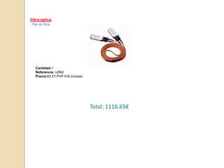 -Adaptador WIFI usb 2.0  300Mbps pen size                                     Cantidad:1Referencia:EVOW300USBPrecio: 32.90 € PVP IVA incluidaCamara IP-Kit mini camaraip de seguridad digital de colorCantidad:1Referencia:005672Precio: 64 € PVP IVA incluida