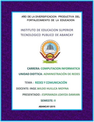 ABANCAY-2015
AÑO DE LA DIVERSIFICACION PRODUCTIVA DEL
FORTALECIMIENTO DE LA EDUCACION
 