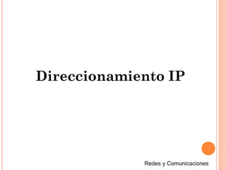 Direccionamiento IP
 