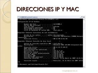 DIRECCIONES IP Y MAC [email_address] 