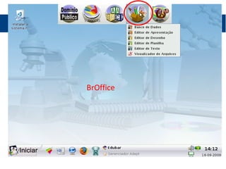 BrOffice
 