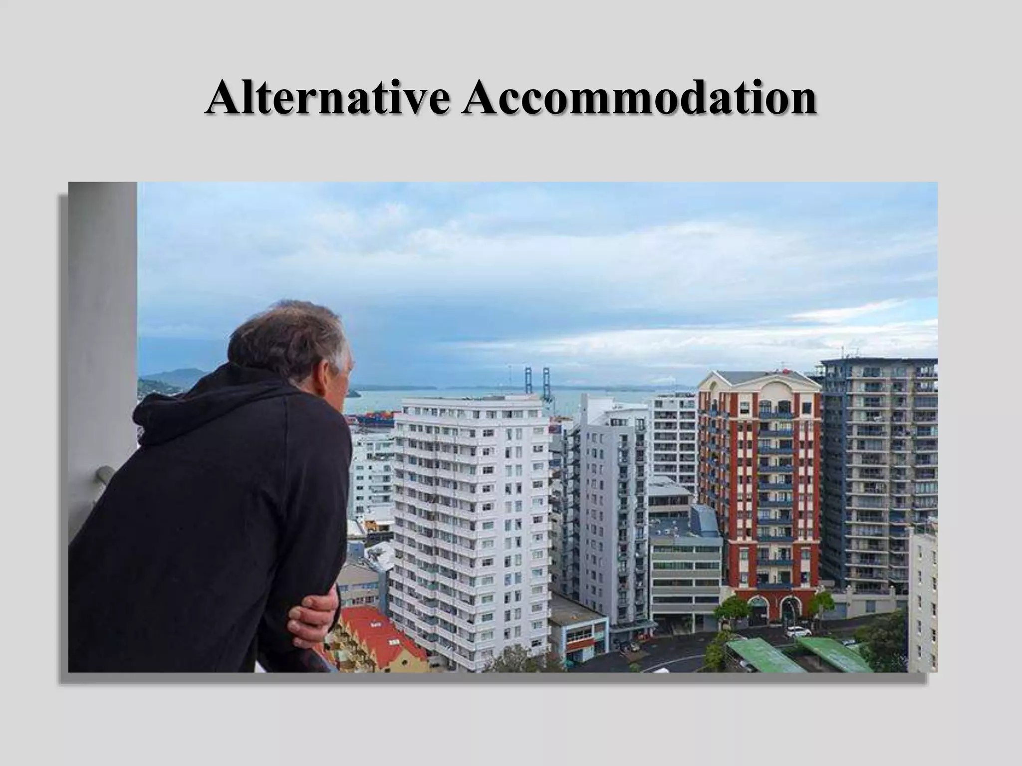 Alternative Accommodation
 