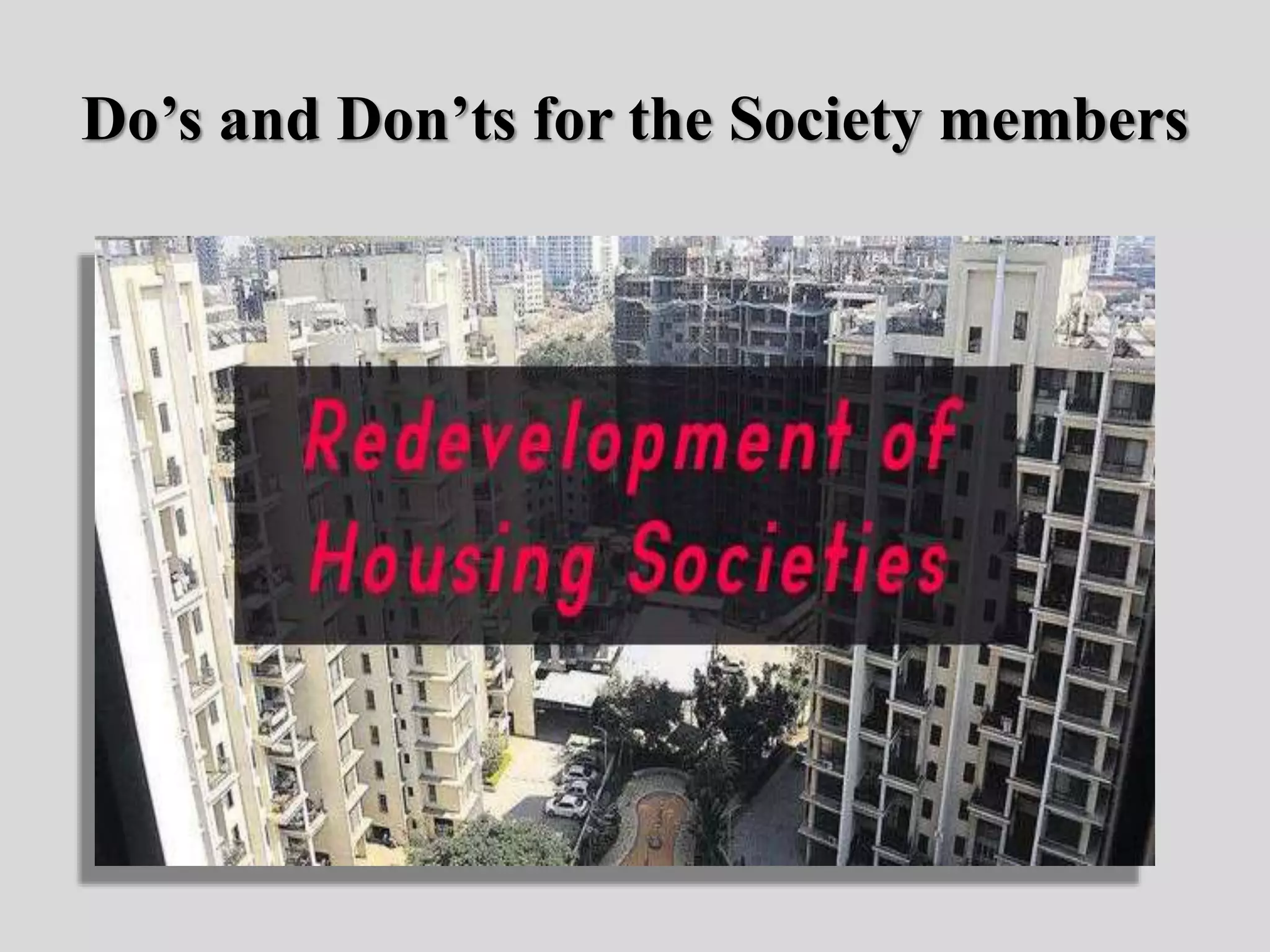 Do’s and Don’ts for the Society members
 