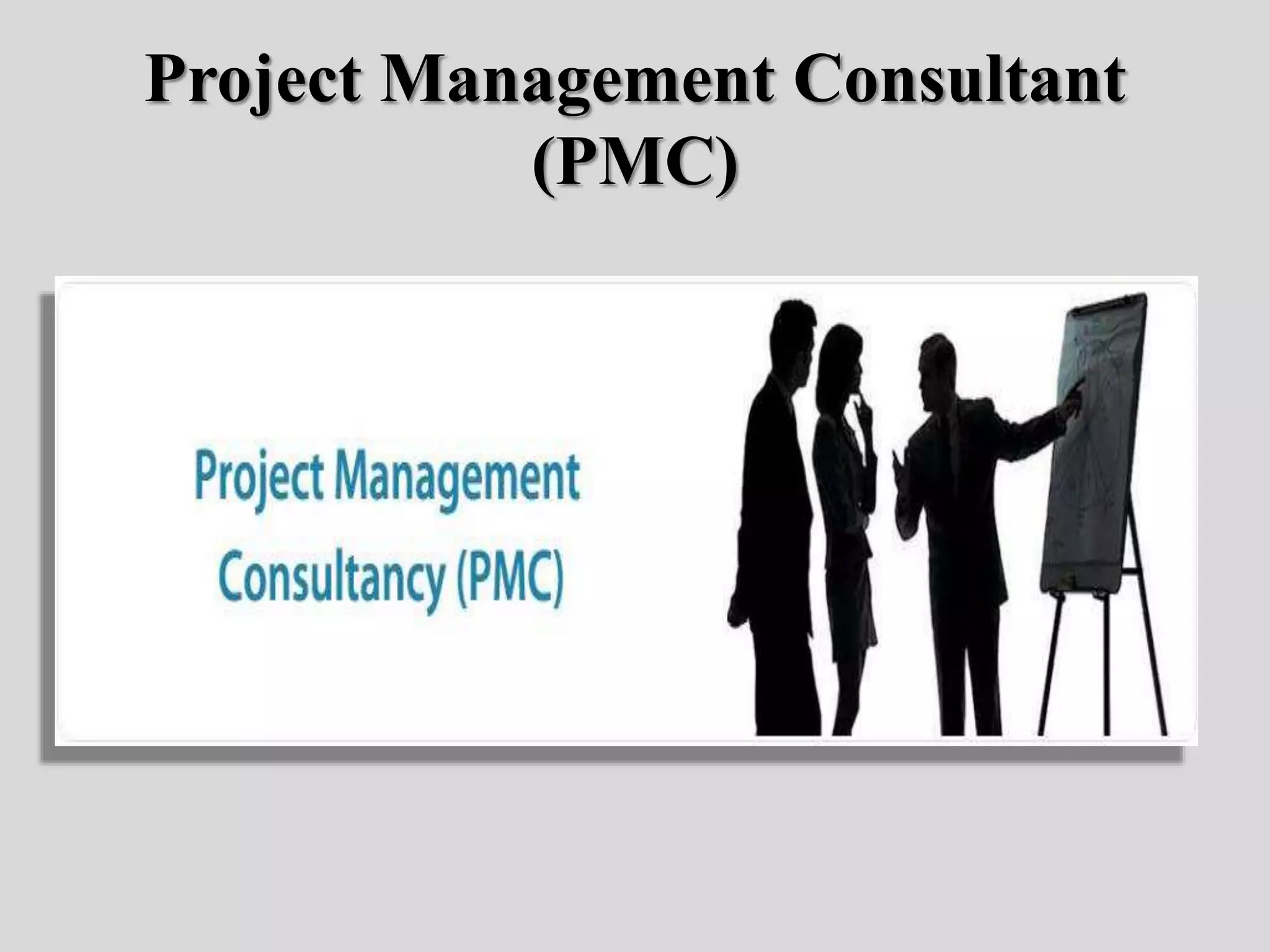 Project Management Consultant
(PMC)
 