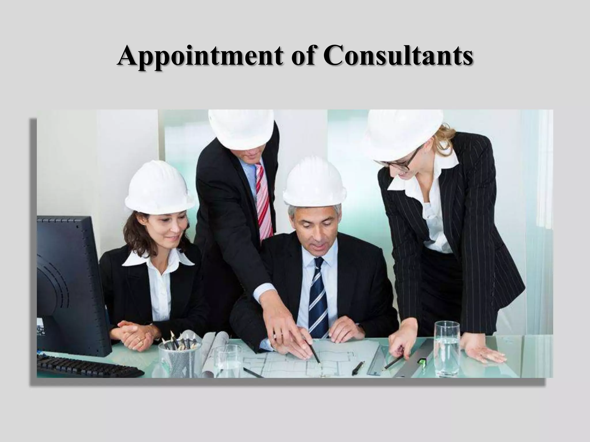 Appointment of Consultants
 