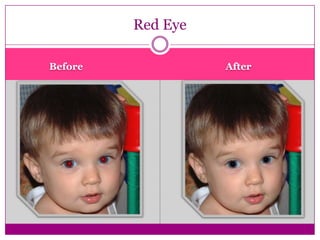 Red Eye

Before             After
 