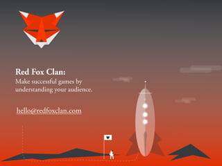 hello@redfoxclan.com
Red Fox Clan:
Building the reliable, trending, global
source for gamer opinions.
 