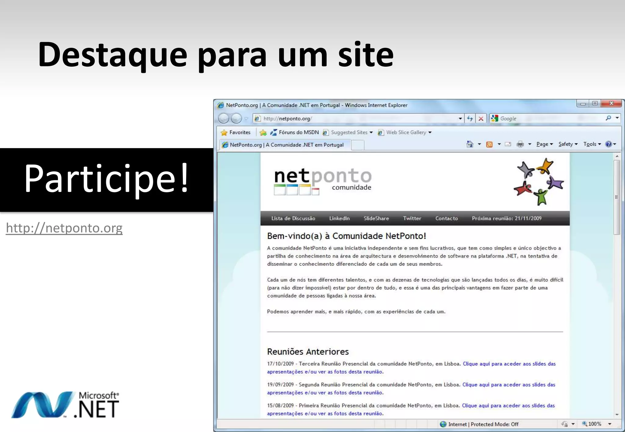 Destaque para um site


  Participe!
http://netponto.org
 