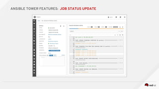 ANSIBLE TOWER FEATURES: JOB STATUS UPDATE
 
