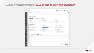 ANSIBLE TOWER FEATURES: MANAGE AND TRACK YOUR INVENTORY
 