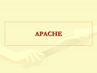 APACHE
 