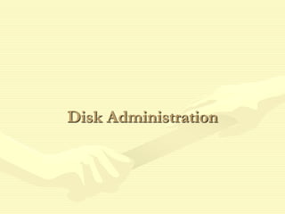 Disk Administration
 