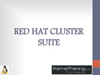 RED HAT CLUSTER
SUITE
.
 