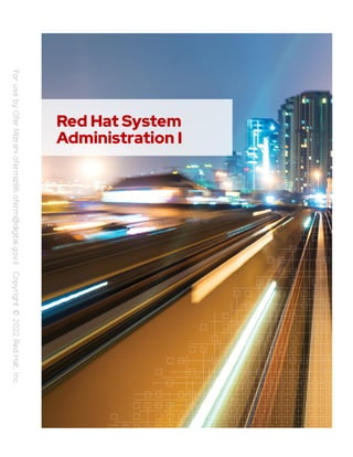 Red Hat System
Administration I
 