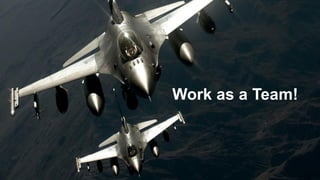 I n t e g r i t y - S e r v i c e - E x c e l l e n c e
Must Adapt to Challenges
6
Must Adapt To Challenges
Work as a Team!
 