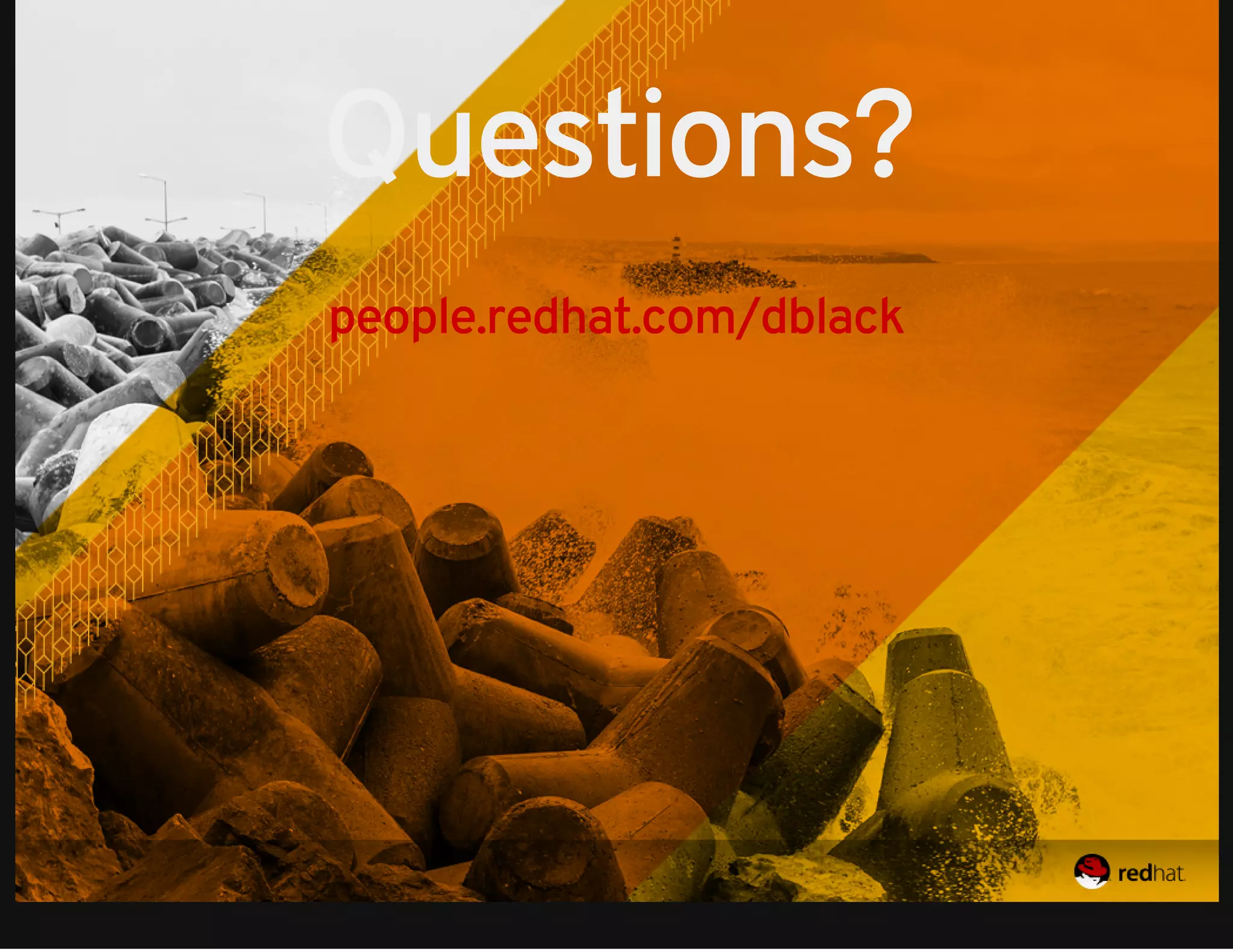Questions? 
people.redhat.com/dblack 
 