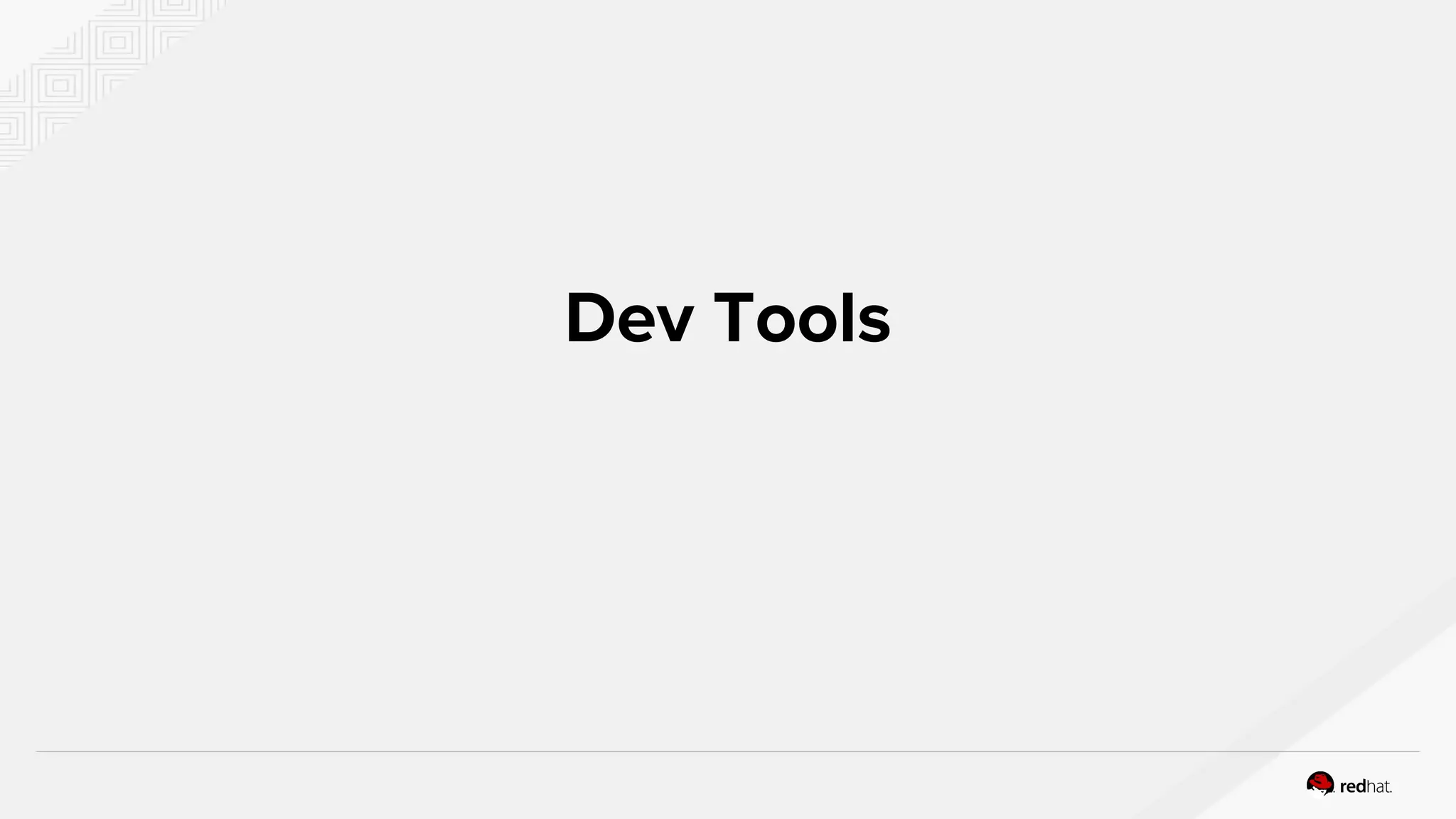 Dev Tools
 