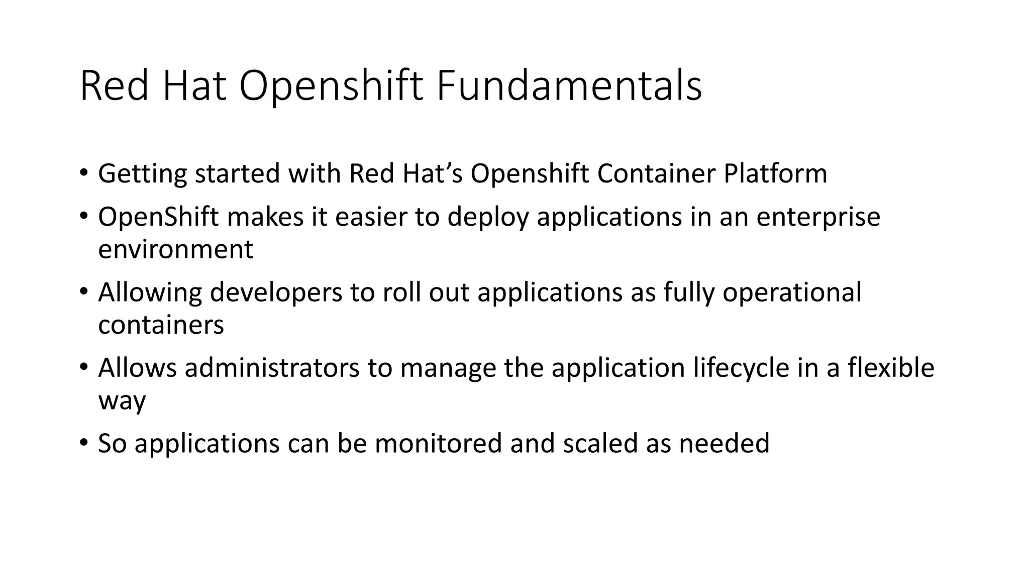 Red Hat Openshift Fundamentals.pptx | Cloud Computing | Internet