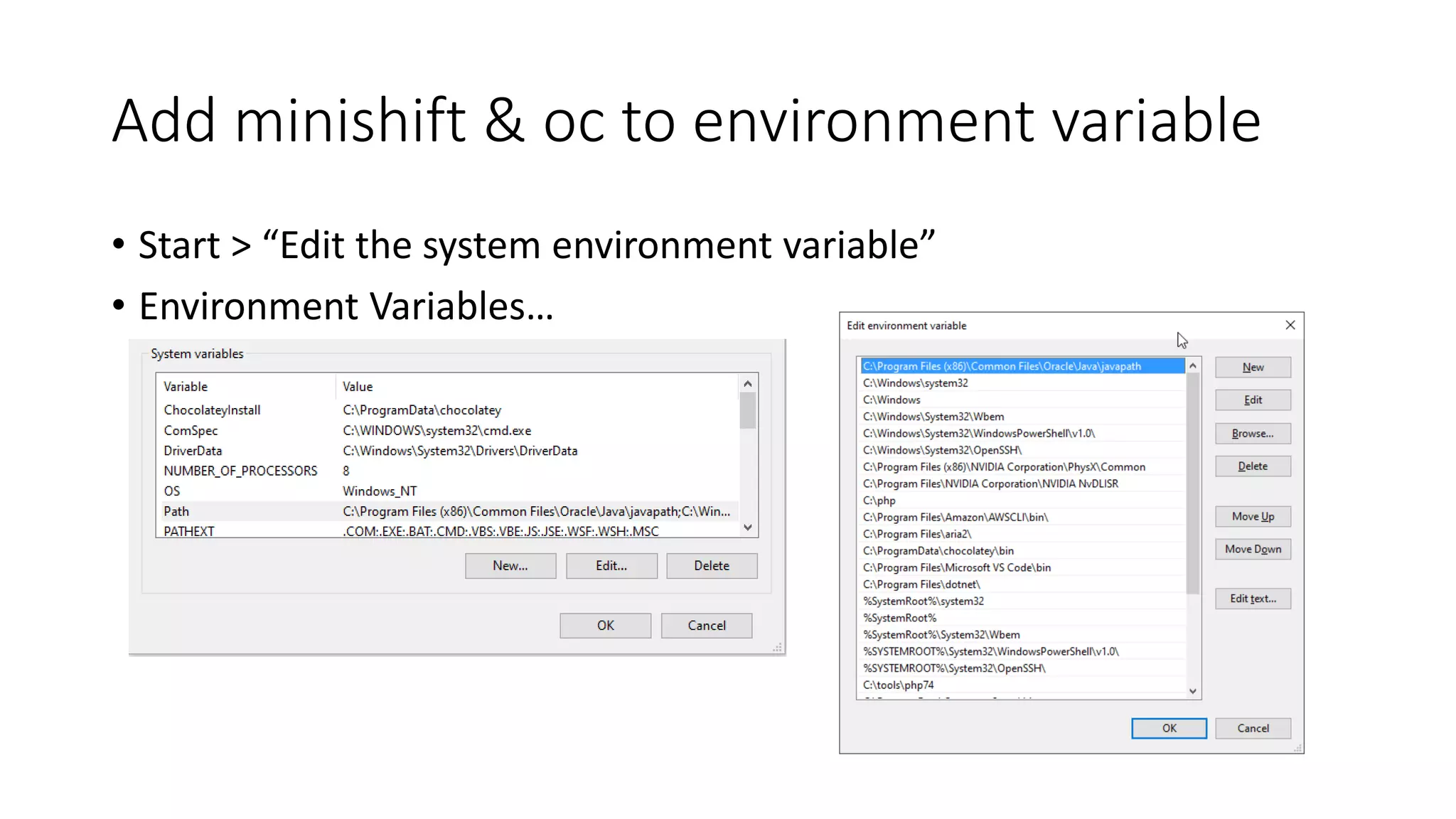 Add minishift & oc to environment variable
• Start > “Edit the system environment variable”
• Environment Variables…
 