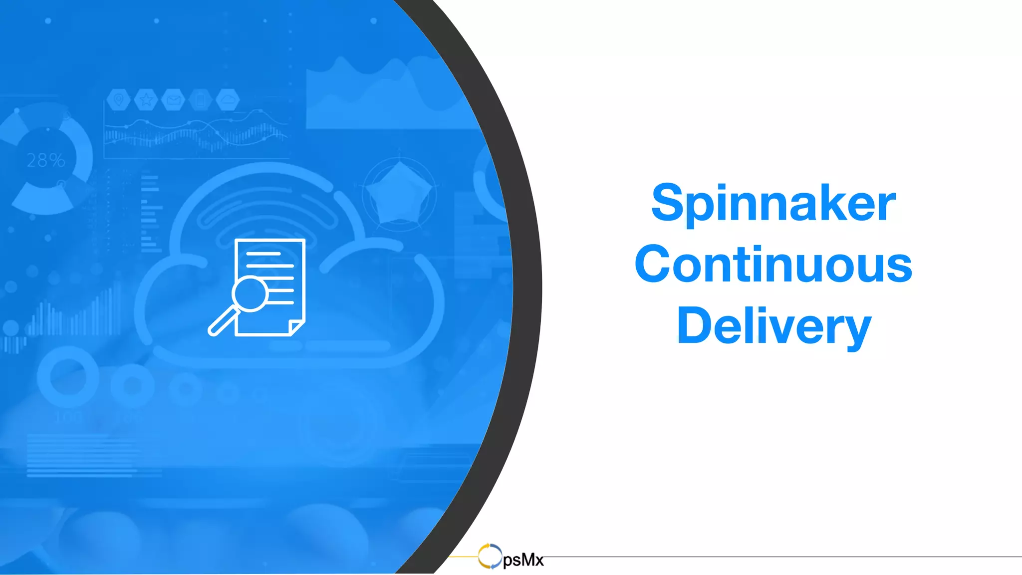 Spinnaker
Continuous
Delivery
 