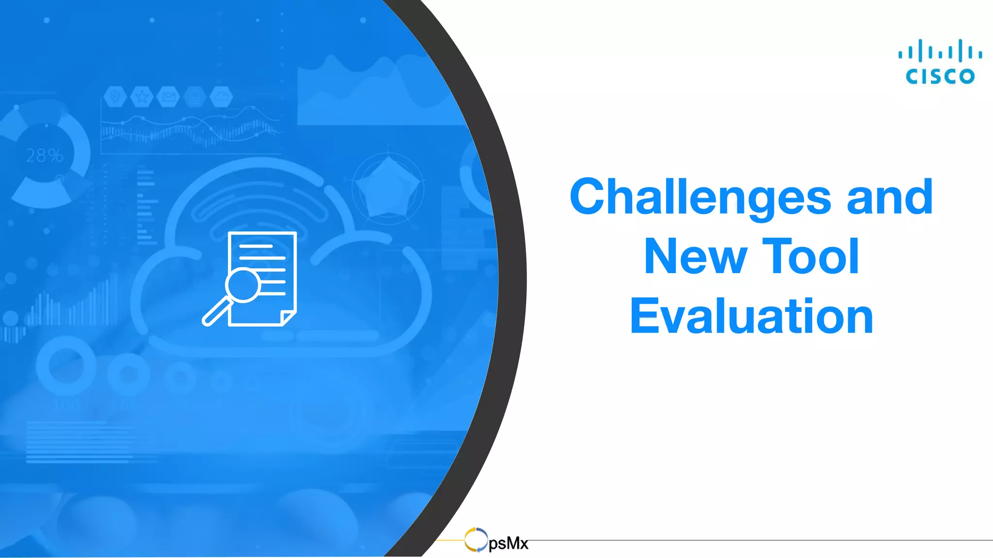 Challenges and
New Tool
Evaluation
 