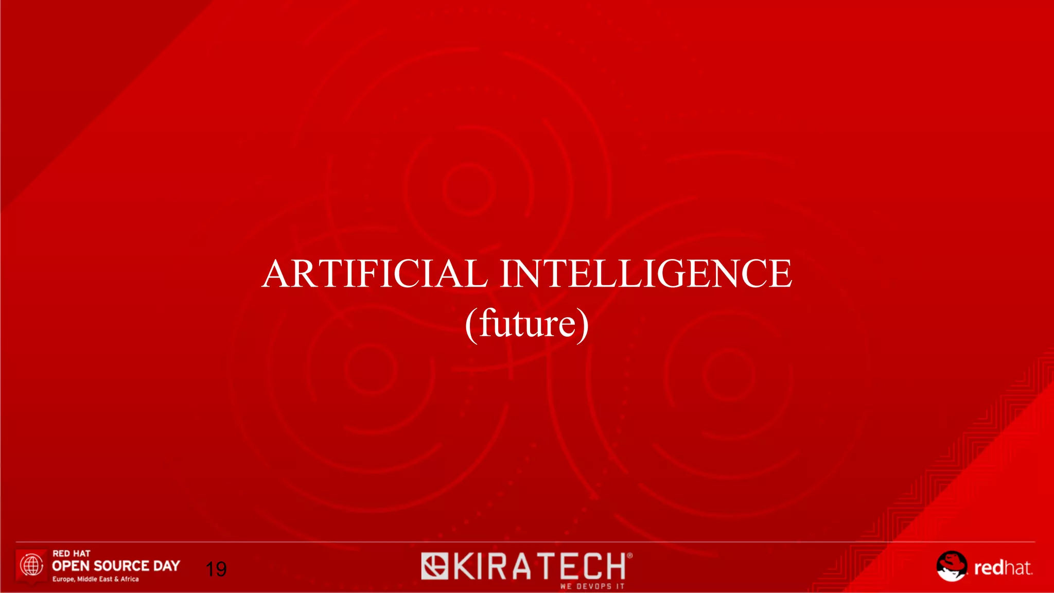 ARTIFICIAL INTELLIGENCE
(future)
19
 