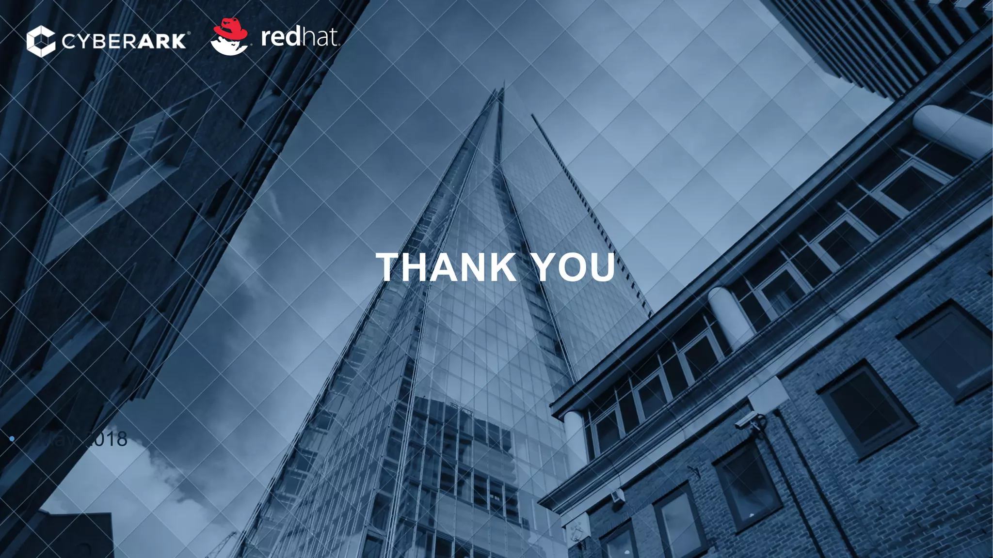 THANK YOU
• May 2018
 