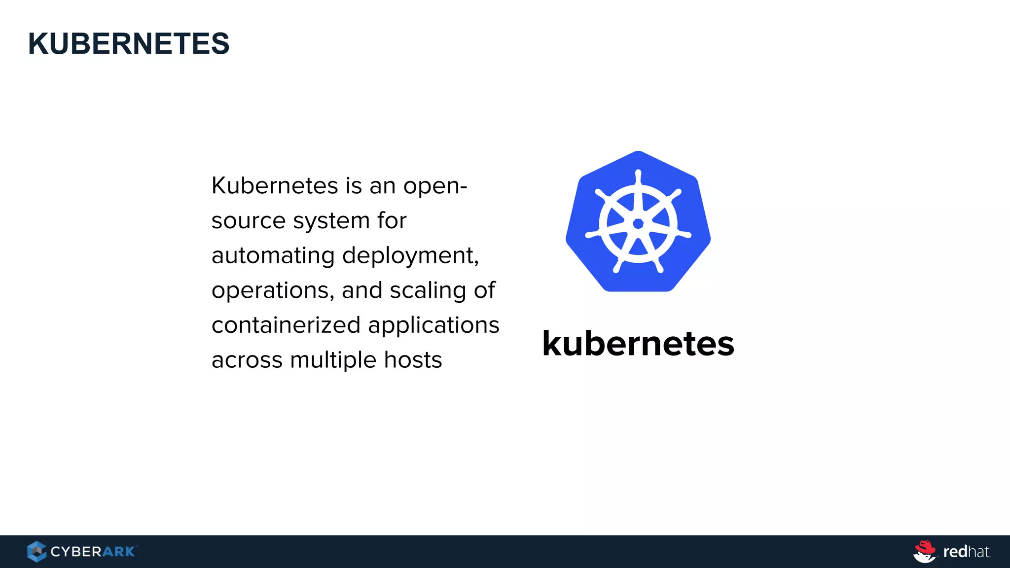 KUBERNETES
Kubernetes is an open-
source system for
automating deployment,
operations, and scaling of
containerized applications
across multiple hosts kubernetes
 