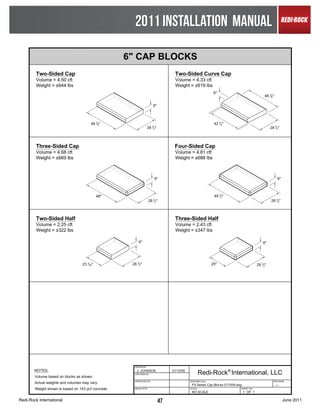 2011 INSTALLATION MANUAL




Redi-Rock International      47                      June 2011
 