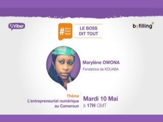 Rediffusion du #LBDT#4 du Mardi 10 Mai 2016, avec Marylène Owona, fondatrice de KOUABA. Thème: l'entreprenariat numérique au Cameroun. ‪#‎AGD‬ ‪#‎LBDT‬