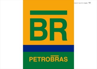 J.Redig 2007 / Design BR 1970 / Tipografia   102
 