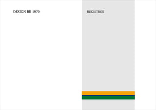 DESIGN BR 1970   REGISTROS
 