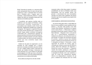 J.Redig 2007 / Design BR 1970 / Antecedentes Históricos   22




Brasil. Saturadas de petróleo cru, interessava-lhes     raramente voltou a falar desse projeto. As próprias
muito mais garantir áreas de reserva do que fazer       possibilidades de êxito da Petrobrás ainda eram
prospecção a sério. A principal fonte de recursos       questionadas. Com seu suicídio, porém, iria
para a Petrobrás seria o imposto único que              garantir a concretização das teses nacionalistas
mantinha o Fundo Rodoviário Federal. O projeto          nascidas nos setores mais combativos das Forças
original não falava de monopólio estatal para não       Armadas e que tiveram respaldo numa ampla frente
espantar os investidores privados.                      de luta popular.

   O presidente, que esperara conciliar todas as        HORTA BARBOSA, DEFENSOR DO MONOPÓLIO.
tendências com seu projeto da Petrobrás, acabou
                                                           ‘Na noite de 30 de julho [1947], o Clube Militar do
enfrentando situações inesperadas. Os
                                                        Rio teve em seu auditório a maior assistência de sua
nacionalistas mais exaltados, tendo à frente Artur
                                                        história (...). Iria falar. sobre petróleo o Gen. Júlio
Bernardes, simplesmente qualificavam o projeto de
                                                        Caetano Horta Barbosa, virtualmente em resposta
‘entreguista’. No Congresso, o engenheiro Fernando
                                                        ao Gen. Juarez Távora. (...) Destacamos, a seguir os
Luís Lobo Carneiro declarava que ‘o projeto do Sr.
                                                        principais trechos da que. passou a chamar-se 'Tese
Getúlio Vargas admite acionistas estrangeiros
                                                        Horta Barbosa': - 'Enquanto é livre o mercado de
acobertados sob a denominação enganosa de
                                                        óleo cru, é essencialmente monopolista a
'pessoas jurídicas de direito privado brasileiras'.
                                                        indústria da refinação, exercida pelos trustes ou
Qualquer sociedade anônima com sede no Brasil
                                                        pelo Estado. O Uruguai, que não possui uma gota
é 'pessoa jurídica de direito privado brasileira',
                                                        de petróleo, controla os preços dos refinados
mesmo que seus acionistas sejam todos
                                                        porque a indústria do fracionamento do óleo cru
estrangeiros’.
                                                        é monopólio do Estado. A Venezuela, o maior
   Getúlio teve de entrar em negociações e só em        exportador de petróleo do mundo, paga os
novembro de 1952 conseguiu que a Câmara                 refinados que consome ao preço que lhe ditam os
aprovasse um projeto emendado, que pouco tinha a        trustes, donos das refinarias. Na Argentina, o
ver com o original. Faltava ainda a apreciação do       Estado fixa o preço dos refinados (...). Enquanto
Senado, que também foi longa e transcorreu em           vassalo dos trustes, sujeitou-se o México aos
clima emocional. Só a 3 de outubro de 1953 pôde         preços que eles impunham. Libertado e instituído
ser promulgada a Lei 2 004, que criava a Petrobrás.     o monopólio do Estado, este é que estabelece o
Por ironia da história, seus mais ardentes defensores   valor de venda dos combustíveis líquidos.
encontravam-se na cadeia ou derrotados.                 Alicerce da independência econômica de um
                                                        povo, a indústria da refinação deve ser criada
 No seu último ano de governo e de vida, Getúlio
 