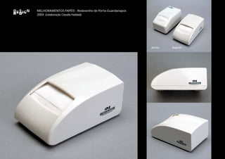 MELHORAMENTOS PAPÉIS - Redesenho de Porta-Guardanapos
2004 (colaboração Claudia Haddad)




                                                        antes   depois
 