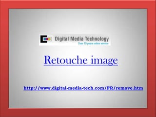 Retouche imagehttp://www.digital-media-tech.com/FR/remove.htm