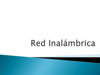 Red Inalámbrica 