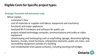 Eligible Costs for Specific project types
Strategic Economic Infrastructure only
o Minor capital:
o contractor’s fees
o co...