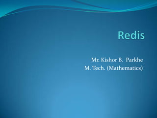 Mr. Kishor B. Parkhe
M. Tech. (Mathematics)

 