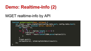 Demo: Realtime-Info (2)
MGET realtime-info by API
 