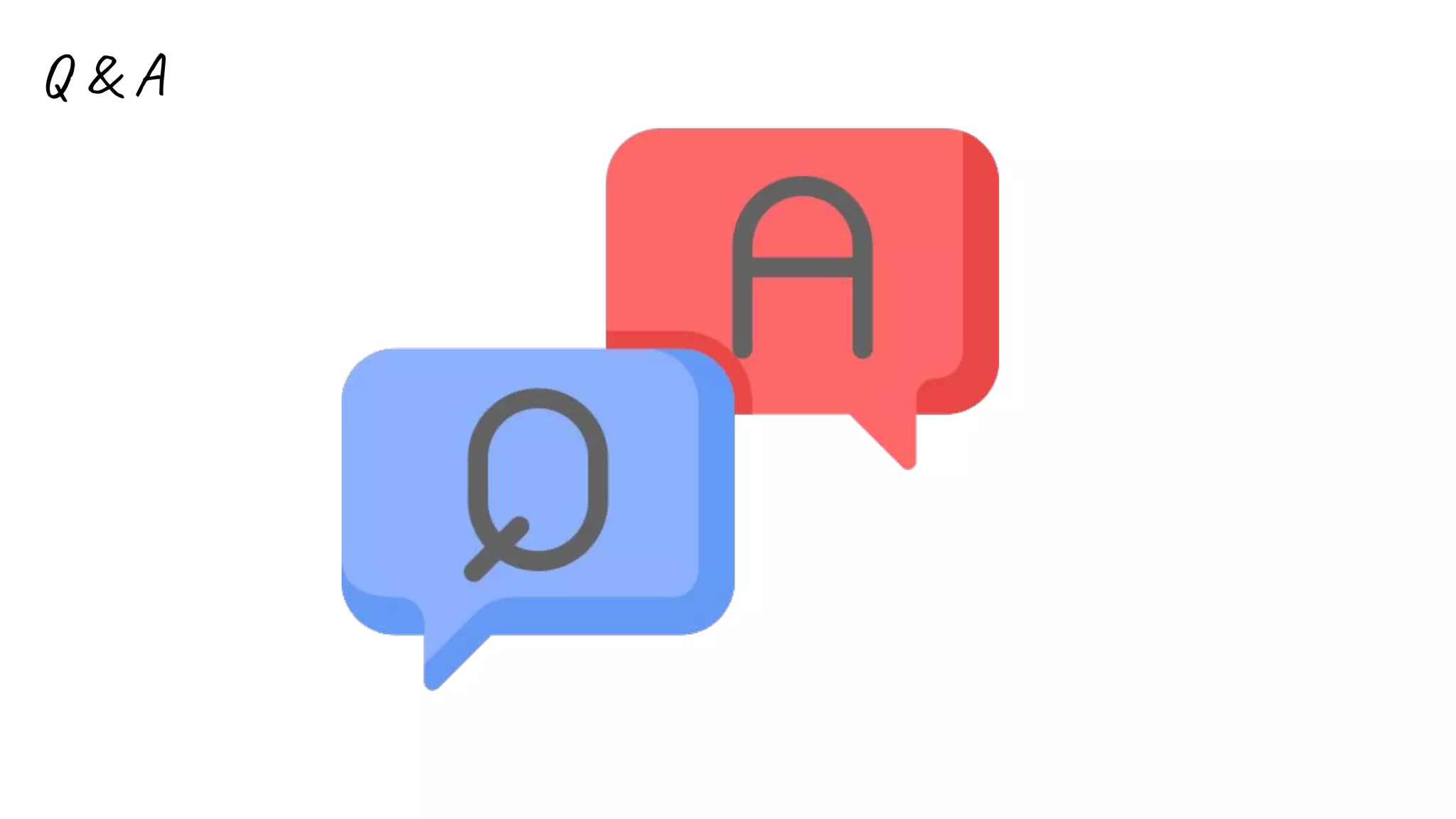 Q & A
 
