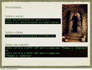 No terminal...


        Inicie o server:




        Inicie o client:



        Insira um registro:




domingo, 11 de dezembro de 2011
 