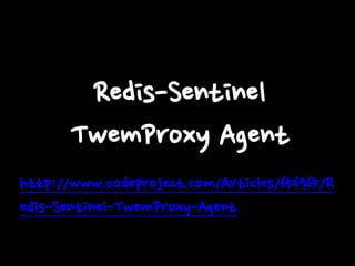 Agent

Pub/Sub Shard
Redis Master

Restart
VRRP

Twemproxy

HA Proxy

Redis Slave
Redis Slave

Twemproxy

HA Proxy

Twempr...