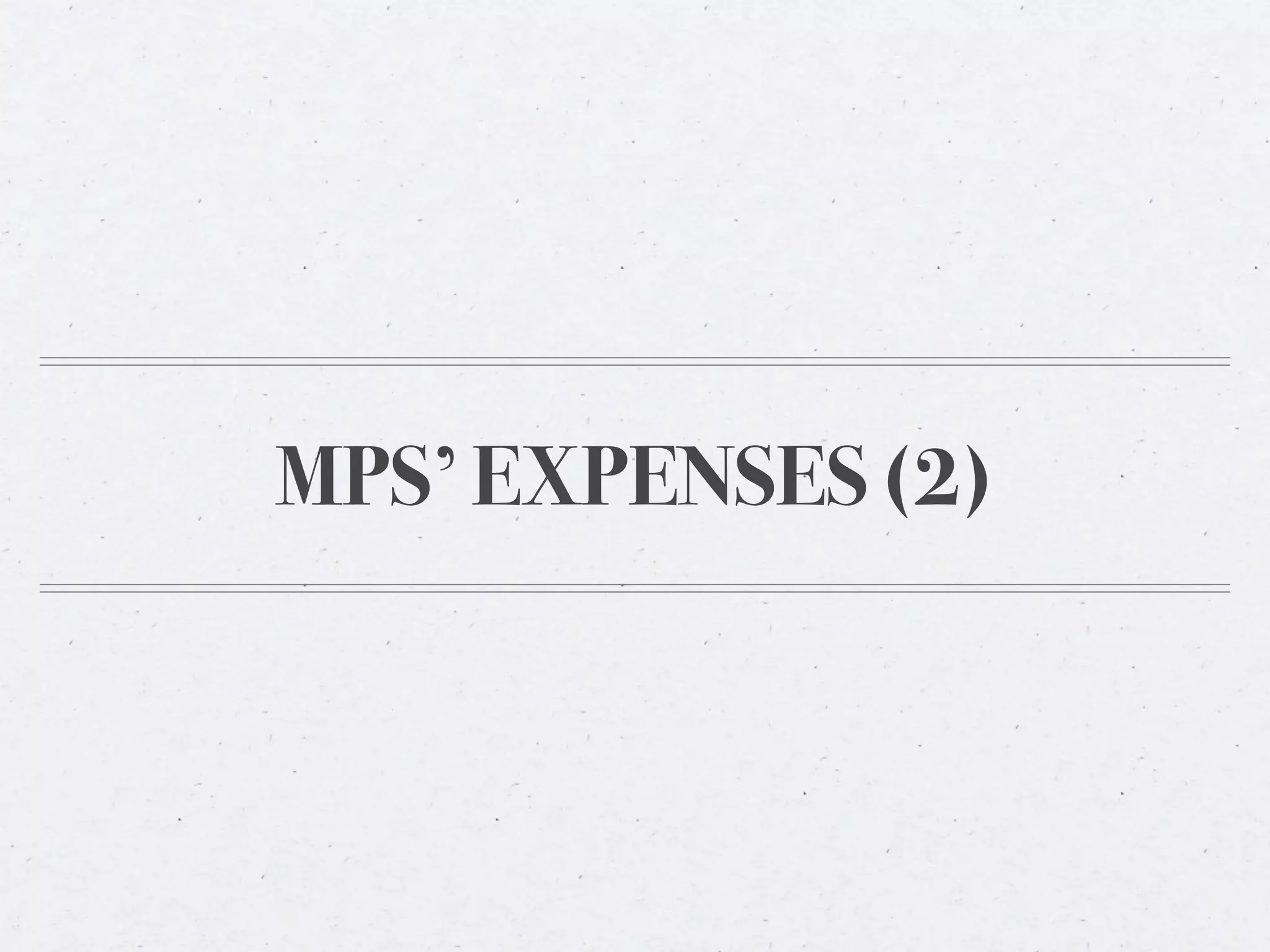 MPS’ EXPENSES (2)
 