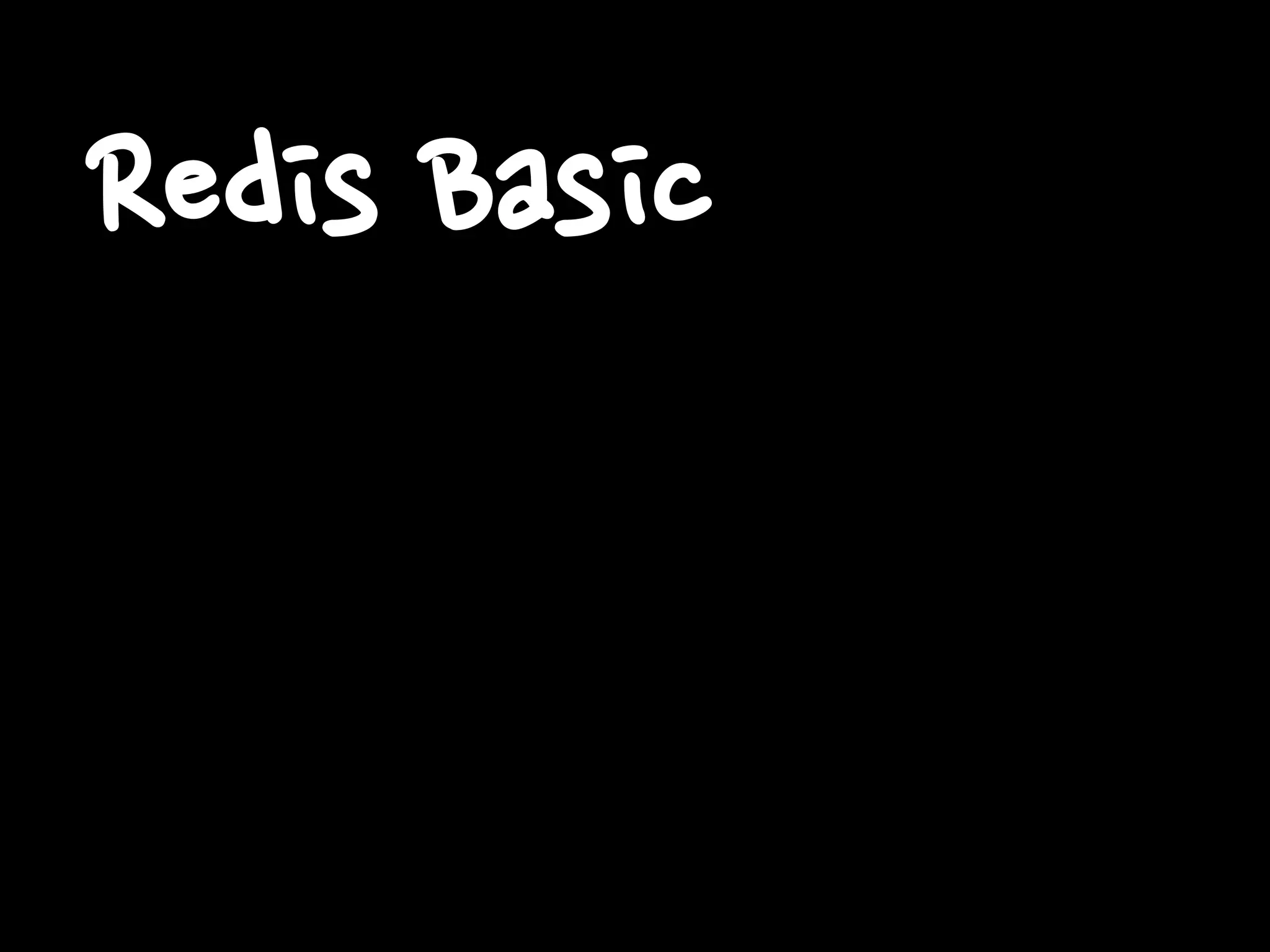 Redis Basic
 