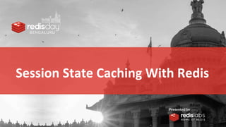 Session State Caching With Redis
 