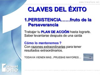 PERSISTENCIA……fruto de la Perseverancia Trabajar tu  PLAN DE ACCIÓN  hasta lograrlo. Saber levantarse después de una caída Cómo lo mantenemos ? Con  razones extraordinarias  para tener  resultados extraordinarios. TODAVIA VIENEN MAS...PRUEBAS MAYORES… CLAVES DEL ÉXITO 